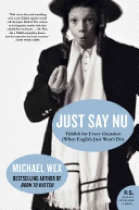 Just Say Nu by Michael Wex