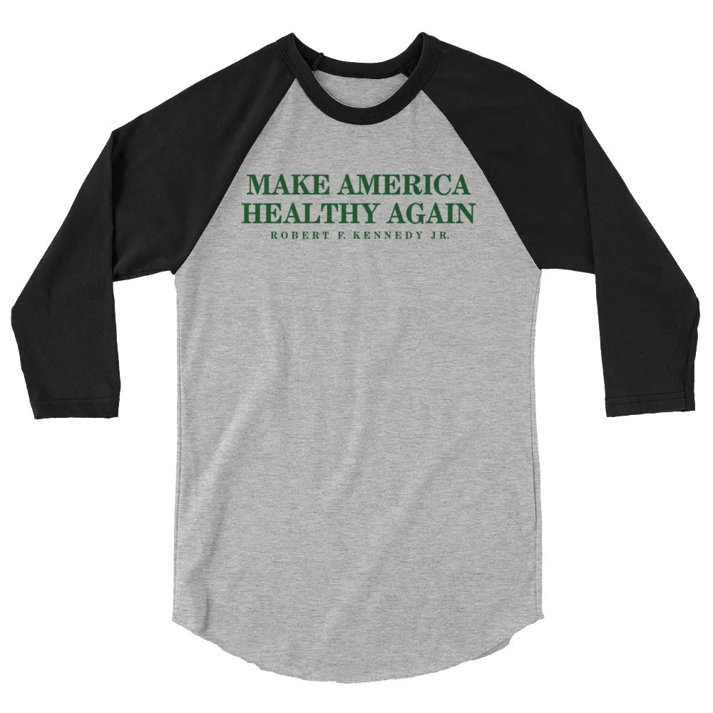 Make America Healthy Again 3/4 Sleeve Raglan Shirt