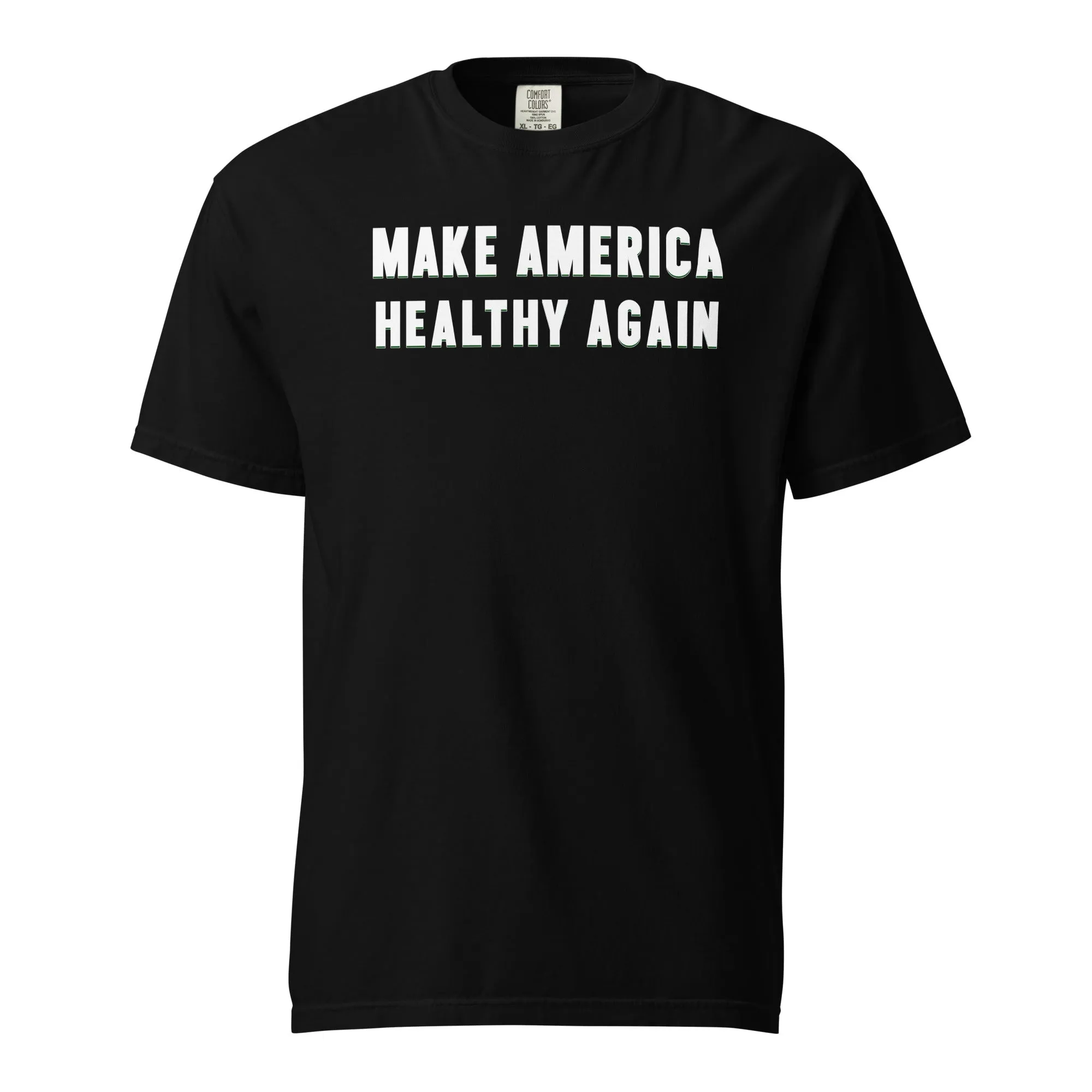 Make America Healthy Again III Unisex Heavyweight Tee